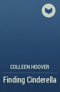 Colleen Hoover - Finding Cinderella