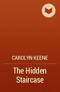 Carolyn Keene - The Hidden Staircase