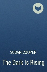Susan Cooper - The Dark Is Rising
