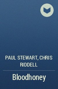 Paul Stewart, Chris Riddell - Bloodhoney