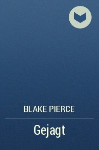 Blake Pierce - Gejagt