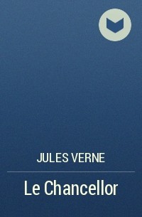 Jules Verne - Le Chancellor
