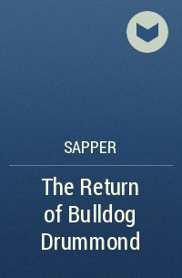 Sapper - The Return of Bulldog Drummond