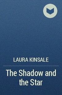 Laura Kinsale - The Shadow and the Star