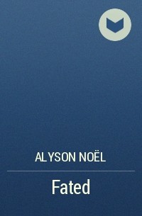 Alyson Noël - Fated