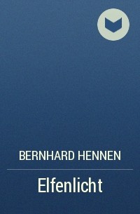 Bernhard Hennen - Elfenlicht