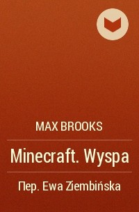 Max Brooks - Minecraft. Wyspa