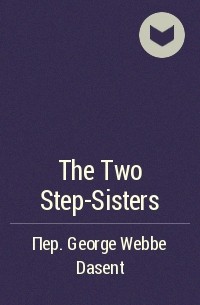  - The Two Step-Sisters