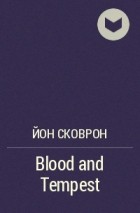 Йон Сковрон - Blood and Tempest