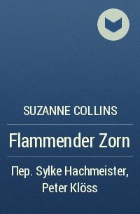 Suzanne Collins - Flammender Zorn