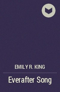 Emily R. King - Everafter Song