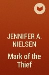 Jennifer A. Nielsen - Mark of the Thief