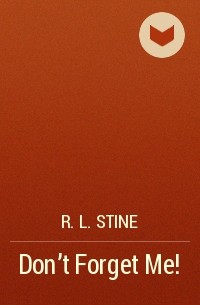 R.L. Stine - Don't Forget Me!