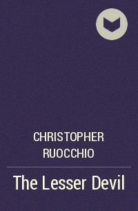 Christopher Ruocchio - The Lesser Devil