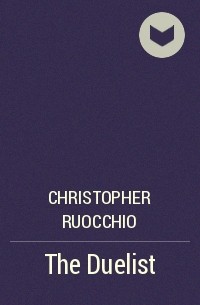 Christopher Ruocchio - The Duelist