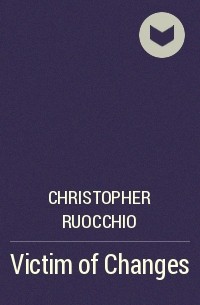 Christopher Ruocchio - Victim of Changes