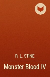 R.L. Stine - Monster Blood IV