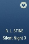 R. L. Stine - Silent Night 3