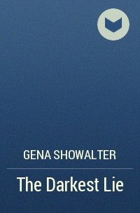 Gena Showalter - The Darkest Lie