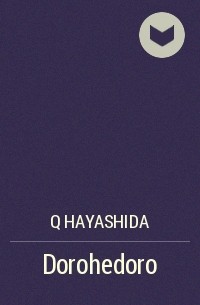 Q Hayashida - Dorohedoro