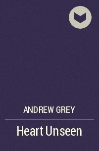 Andrew Grey - Heart Unseen