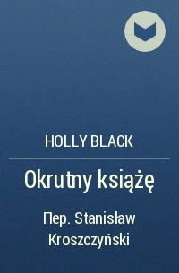 Holly Black - Okrutny książę