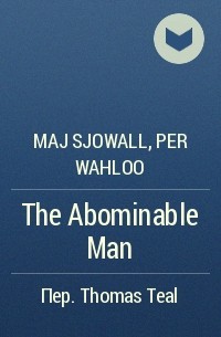 Maj Sjowall, Per Wahloo - The Abominable Man