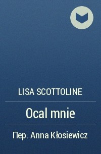 Lisa Scottoline - Ocal mnie