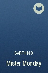 Garth Nix - Mister Monday
