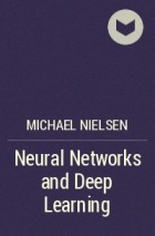 Michael Nielsen - Neural Networks and Deep Learning