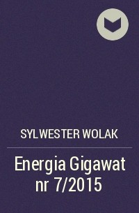 Sylwester Wolak - Energia Gigawat nr 7/2015 