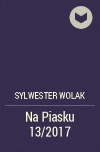 Sylwester Wolak - Na Piasku 13/2017