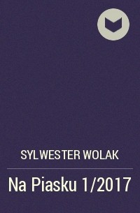 Sylwester Wolak - Na Piasku 1/2017