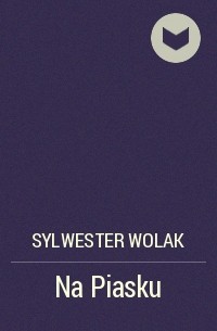 Sylwester Wolak - Na Piasku