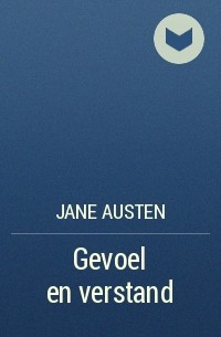 Jane Austen - Gevoel en verstand