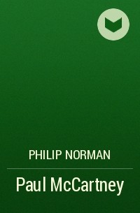 Филип Норман - Paul McCartney