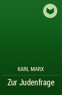 Karl Marx - Zur Judenfrage