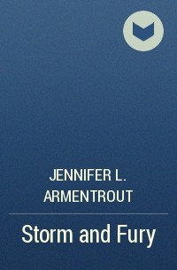 Jennifer L. Armentrout - Storm and Fury
