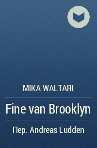 Mika Waltari - Fine van Brooklyn