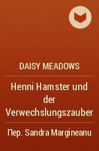 Daisy Meadows - Henni Hamster und der Verwechslungszauber