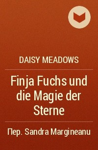 Daisy Meadows - Finja Fuchs und die Magie der Sterne
