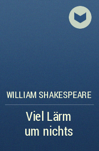 William Shakespeare - Viel Lärm um nichts