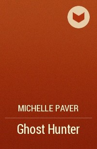 Michelle Paver - Ghost Hunter