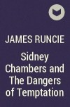 James Runcie - Sidney Chambers and The Dangers of Temptation