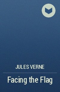 Jules Verne - Facing the Flag