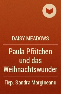 Daisy Meadows - Paula Pfötchen und das Weihnachtswunder