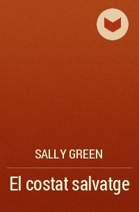 Салли Грин - El costat salvatge