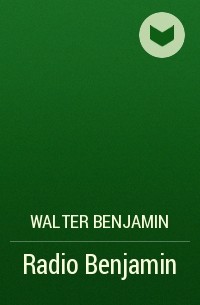 Вальтер Беньямин - Radio Benjamin