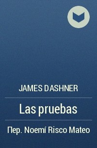 James Dashner - Las pruebas
