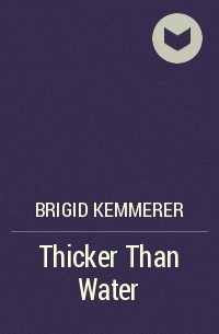 Brigid Kemmerer - Thicker Than Water